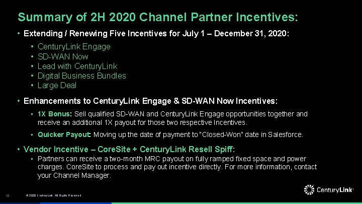 Summary of 2 H 2020 Channel Partner Incentives: • Extending / Renewing Five Incentives Summary of 2 H 2020 Channel Partner Incentives: • Extending / Renewing Five Incentives