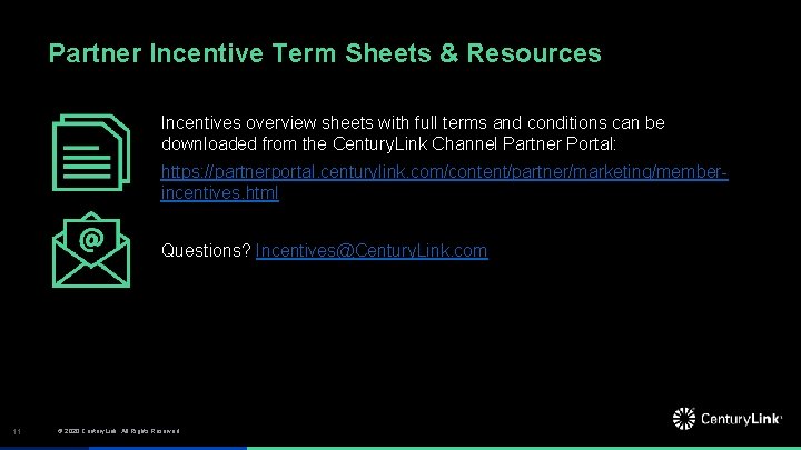 Partner Incentive Term Sheets & Resources Incentives overview sheets with full terms and conditions Partner Incentive Term Sheets & Resources Incentives overview sheets with full terms and conditions