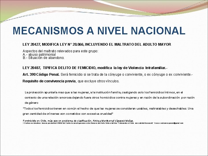 MECANISMOS A NIVEL NACIONAL LEY 20427, MODIFICA LEY N° 20. 066, INCLUYENDO EL MALTRATO