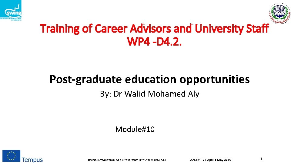 Training of Career Advisors and University Staff WP 4 -D 4. 2. Post-graduate education
