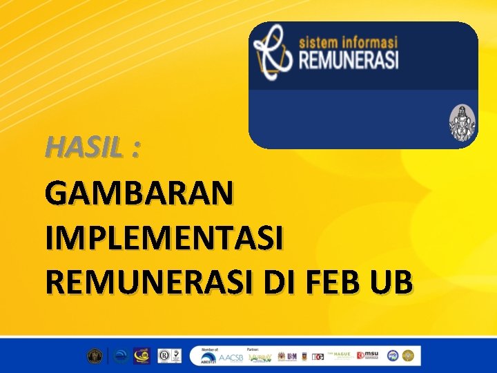 HASIL : GAMBARAN IMPLEMENTASI REMUNERASI DI FEB UB HASIL : GAMBARAN IMPLEMENTASI REMUNERASI DI FEB UB