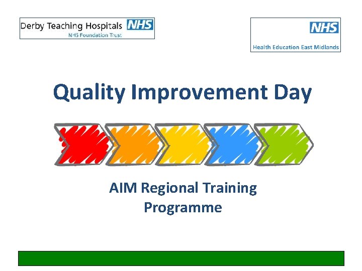 Quality Improvement Day AIM Regional Training Programme 