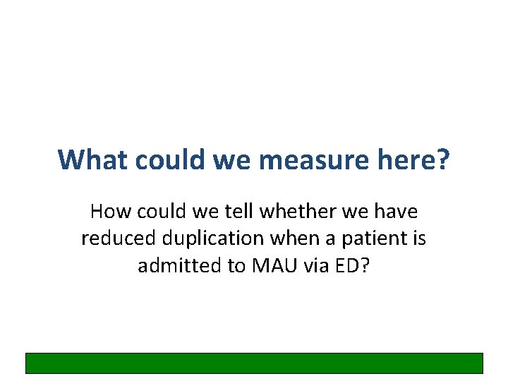 What could we measure here? How could we tell whether we have reduced duplication