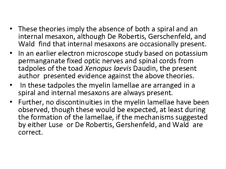  • These theories imply the absence of both a spiral and an internal