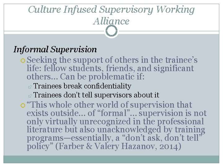 Culture Infused Supervisory Working Alliance Informal Supervision Seeking the support of others in the
