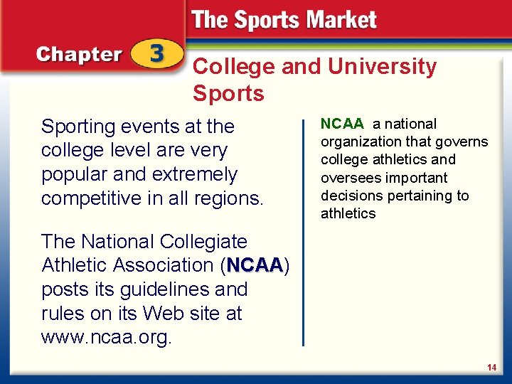 College and University Sports Sporting events at the college level are very popular and