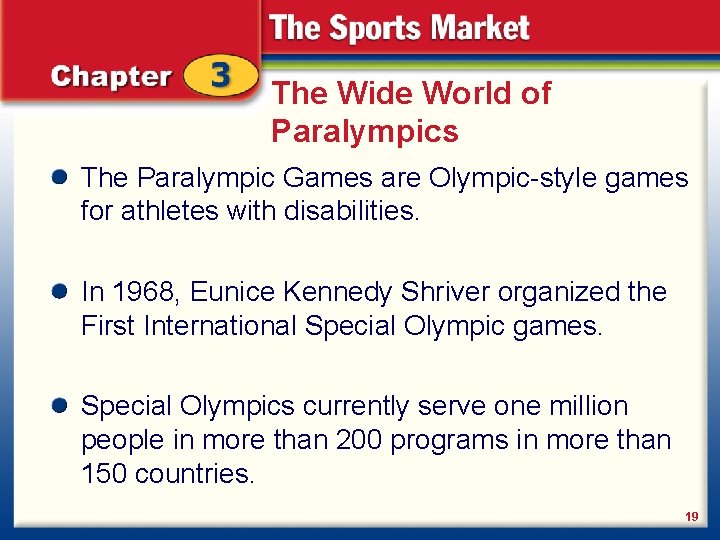 The Wide World of Paralympics The Paralympic Games are Olympic-style games for athletes with