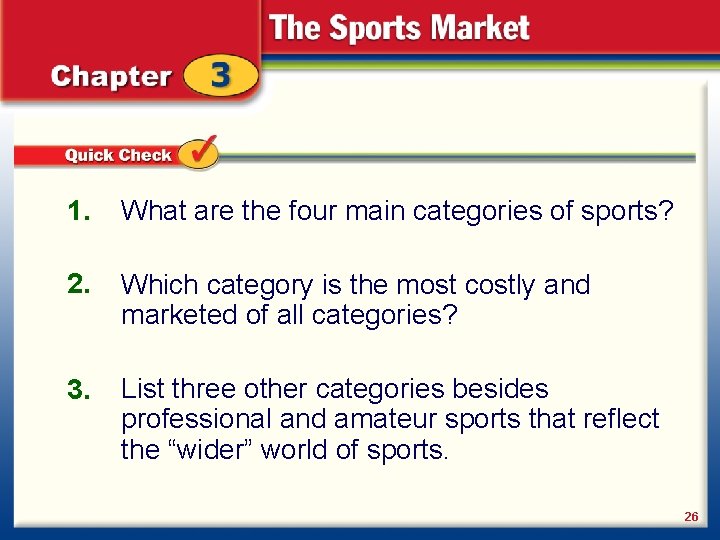 1. What are the four main categories of sports? 2. Which category is the
