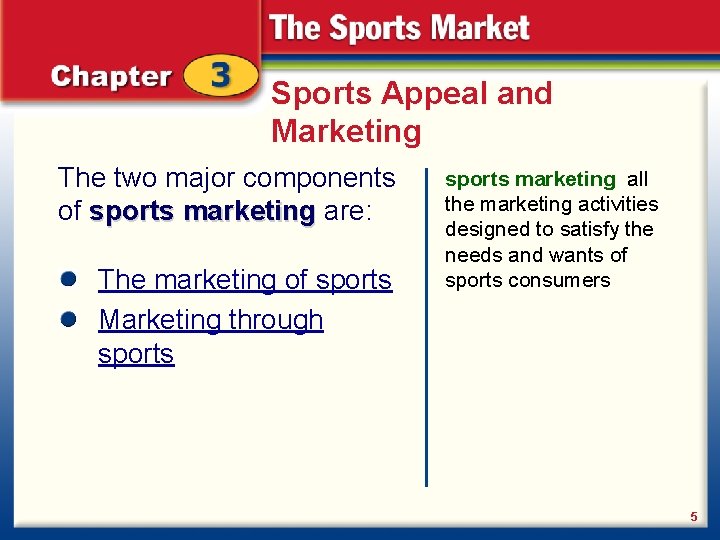 Sports Appeal and Marketing The two major components of sports marketing are: The marketing