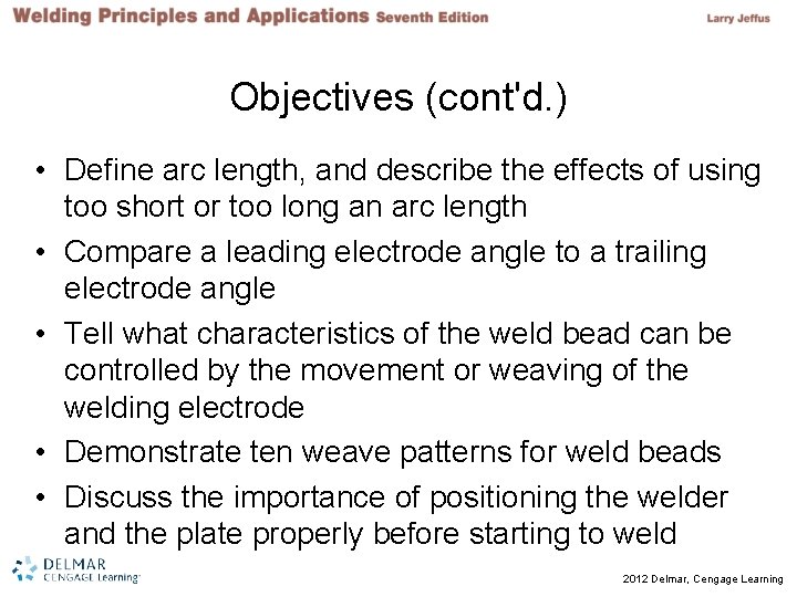 Objectives (cont'd. ) • Define arc length, and describe the effects of using too