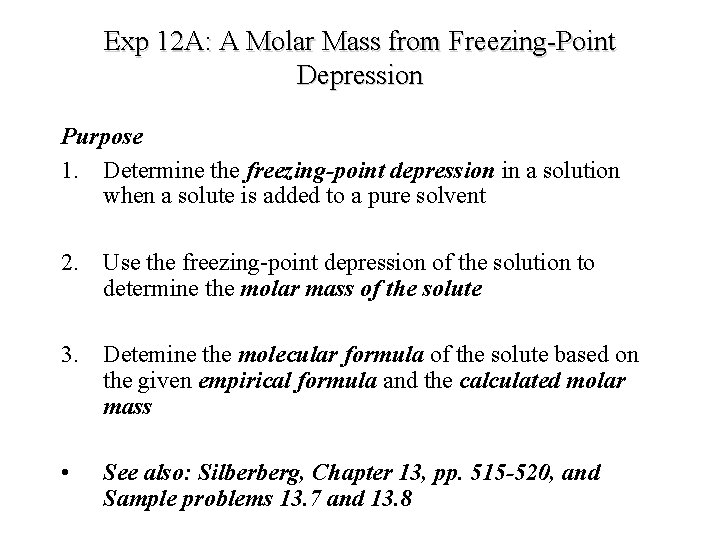 Exp 12 A: A Molar Mass from Freezing-Point Depression Purpose 1. Determine the freezing-point