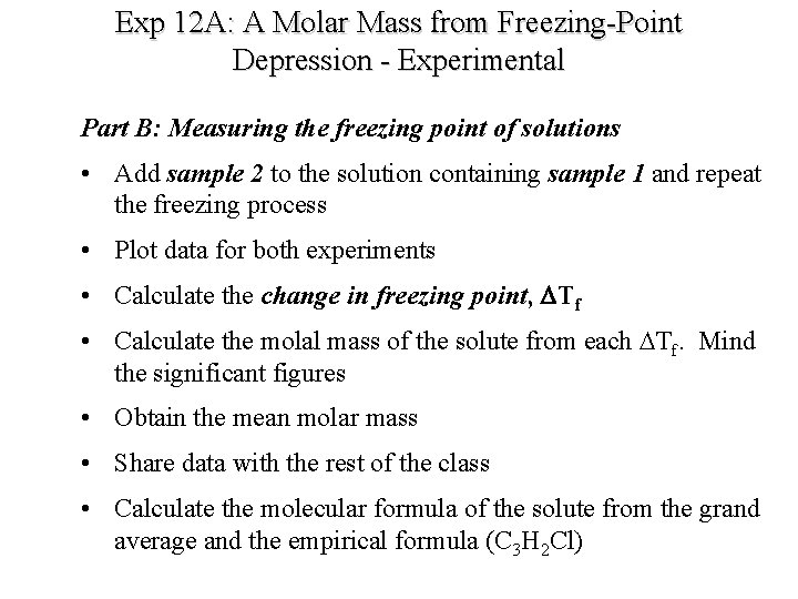 Exp 12 A: A Molar Mass from Freezing-Point Depression - Experimental Part B: Measuring
