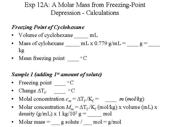 Exp 12 A: A Molar Mass from Freezing-Point Depression - Calculations Freezing Point of