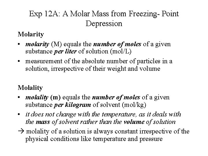 Exp 12 A: A Molar Mass from Freezing- Point Depression Molarity • molarity (M)