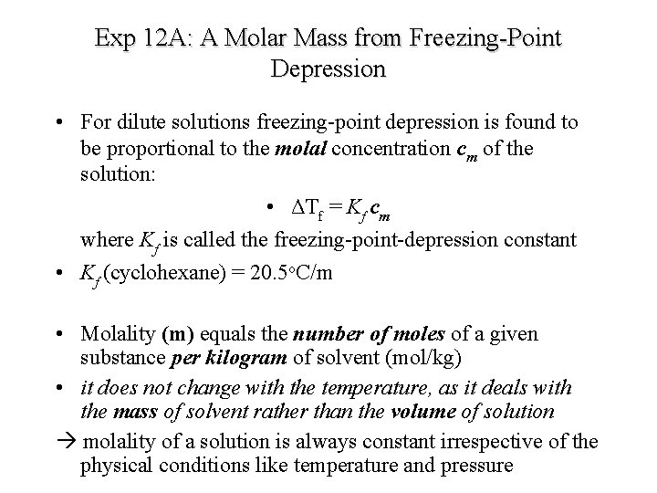 Exp 12 A: A Molar Mass from Freezing-Point Depression • For dilute solutions freezing-point
