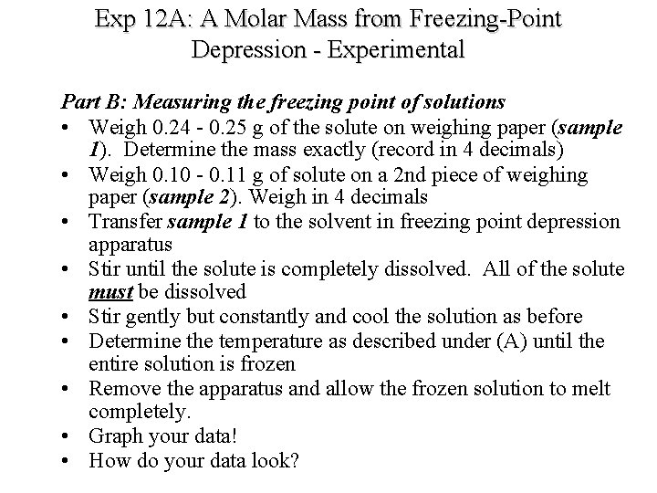 Exp 12 A: A Molar Mass from Freezing-Point Depression - Experimental Part B: Measuring