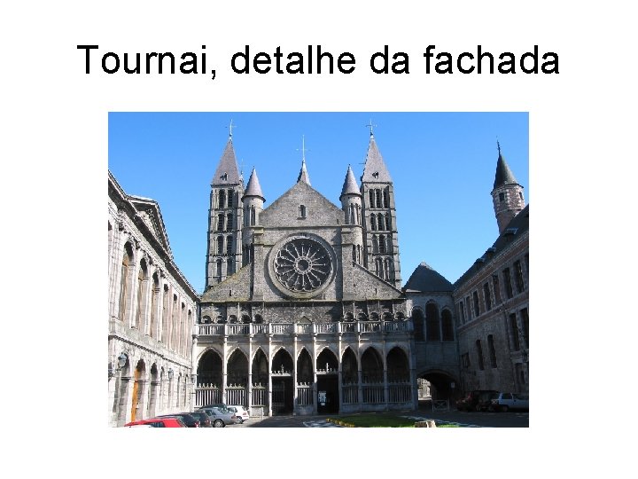 Tournai, detalhe da fachada 