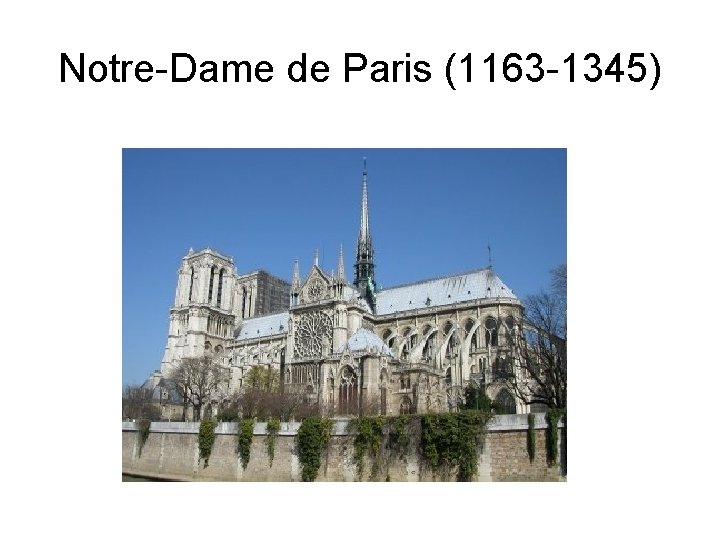 Notre-Dame de Paris (1163 -1345) 