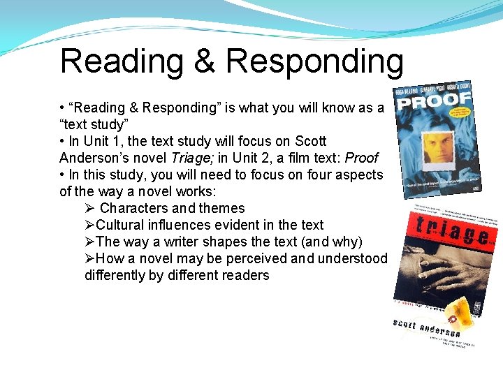 Reading & Responding • “Reading & Responding” is what you will know as a