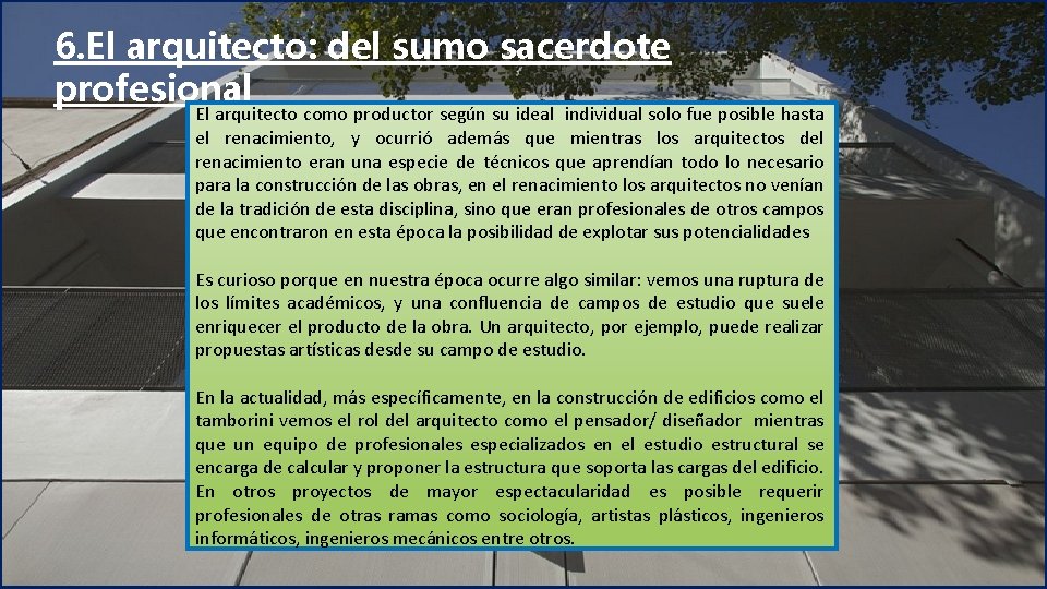 6. El arquitecto: del sumo sacerdote profesional El arquitecto como productor según su ideal