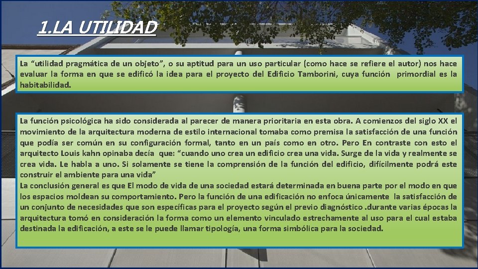 1. LA UTILIDAD La “utilidad pragmática de un objeto”, o su aptitud para un