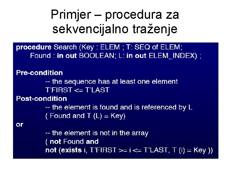 Primjer – procedura za sekvencijalno traženje Primjer – procedura za sekvencijalno traženje
