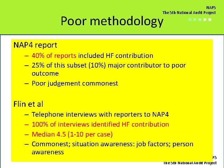 NAP 5 The 5 th National Audit Project Poor methodology ■■■■■ NAP 4 report