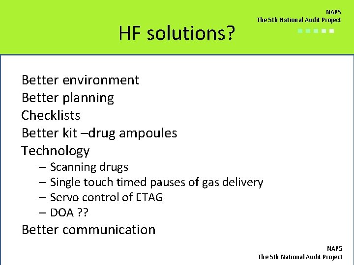 HF solutions? NAP 5 The 5 th National Audit Project ■■■■■ Better environment Better