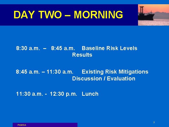 DAY TWO – MORNING 8: 30 a. m. – 8: 45 a. m. Baseline