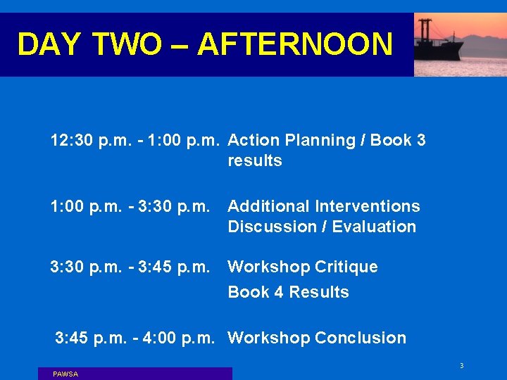 DAY TWO – AFTERNOON 12: 30 p. m. - 1: 00 p. m. Action