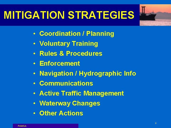 MITIGATION STRATEGIES • • • PAWSA Coordination / Planning Voluntary Training Rules & Procedures