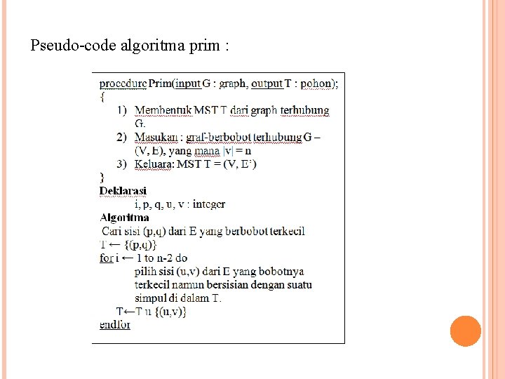 Pseudo code algoritma prim : 