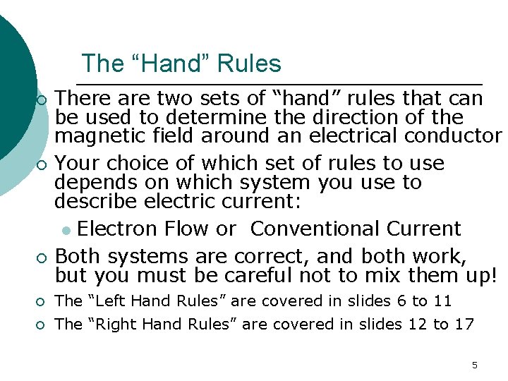 The “Hand” Rules ¡ ¡ ¡ There are two sets of “hand” rules that The “Hand” Rules ¡ ¡ ¡ There are two sets of “hand” rules that