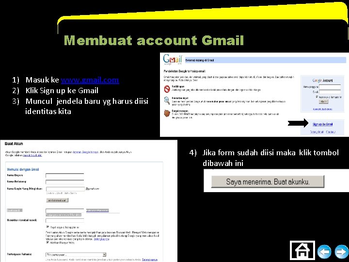 Membuat account Gmail 1) Masuk ke www. gmail. com 2) Klik Sign up ke