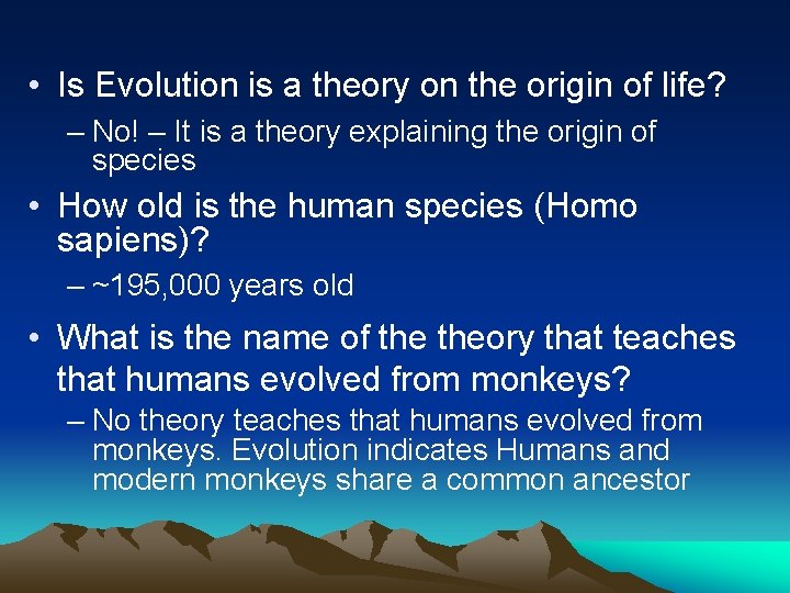  • Is Evolution is a theory on the origin of life? – No!