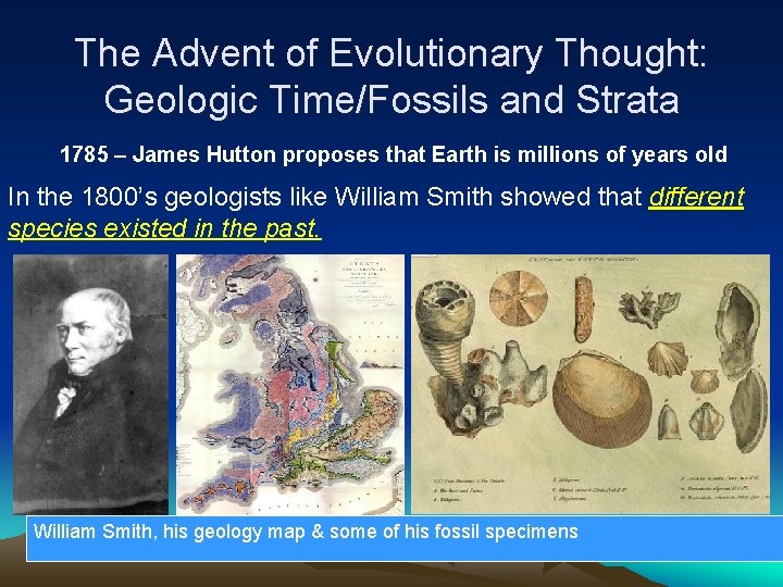 The Advent of Evolutionary Thought: Geologic Time/Fossils and Strata 1785 – James Hutton proposes