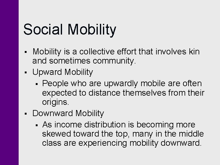 Social Mobility § § § Mobility is a collective effort that involves kin and Social Mobility § § § Mobility is a collective effort that involves kin and