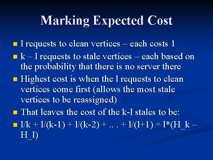 Marking Expected Cost l requests to clean vertices – each costs 1 n k