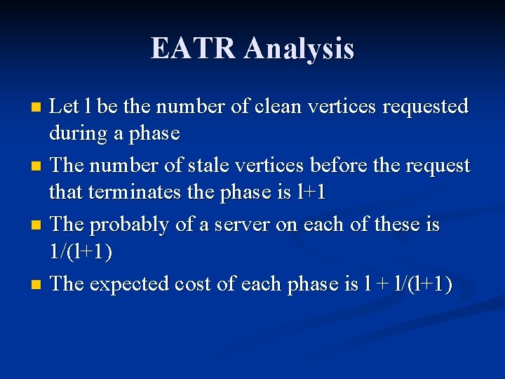 EATR Analysis Let l be the number of clean vertices requested during a phase