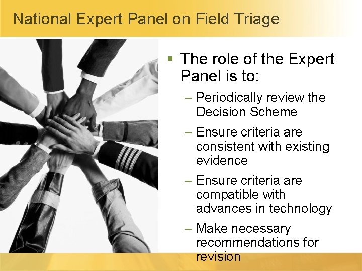 National Expert Panel on Field Triage § The role of the Expert Panel is