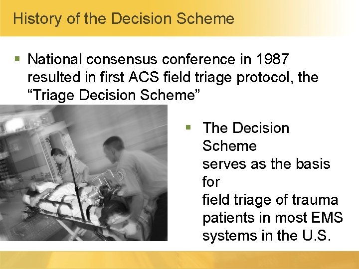 History of the Decision Scheme § National consensus conference in 1987 resulted in first