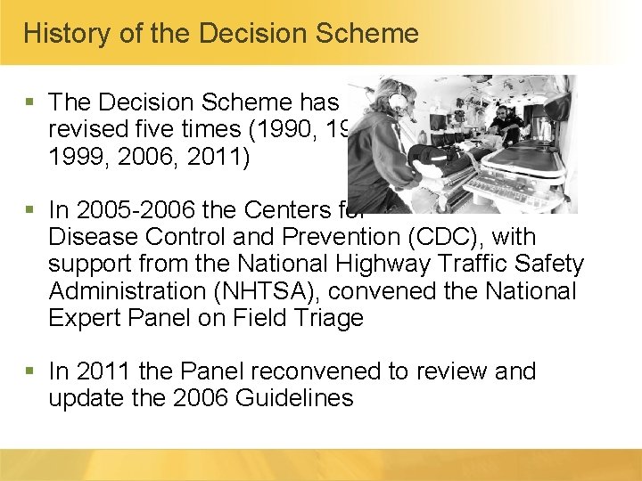 History of the Decision Scheme § The Decision Scheme has been revised five times