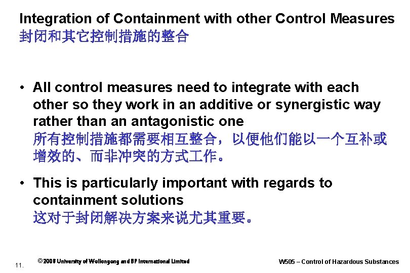 Integration of Containment with other Control Measures 封闭和其它控制措施的整合 • All control measures need to