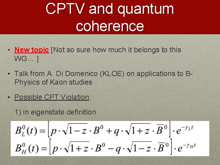 CPTV and quantum coherence • New topic [Not so sure how much it belongs