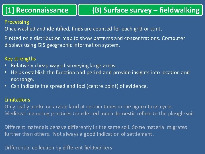 [1] Reconnaissance (B) Surface survey – fieldwalking Processing Once washed and identified, finds are