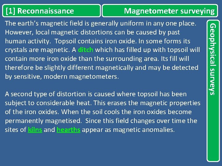 [1] Reconnaissance Magnetometer surveying A second type of distortion is caused where topsoil has