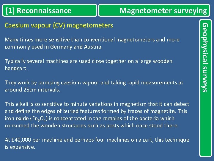 [1] Reconnaissance Magnetometer surveying Many times more sensitive than conventional magnetometers and more commonly