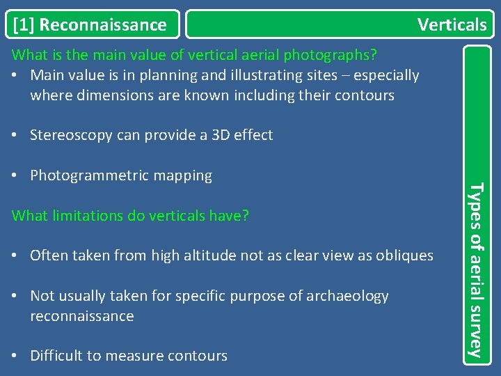 [1] Reconnaissance Verticals What is the main value of vertical aerial photographs? • Main