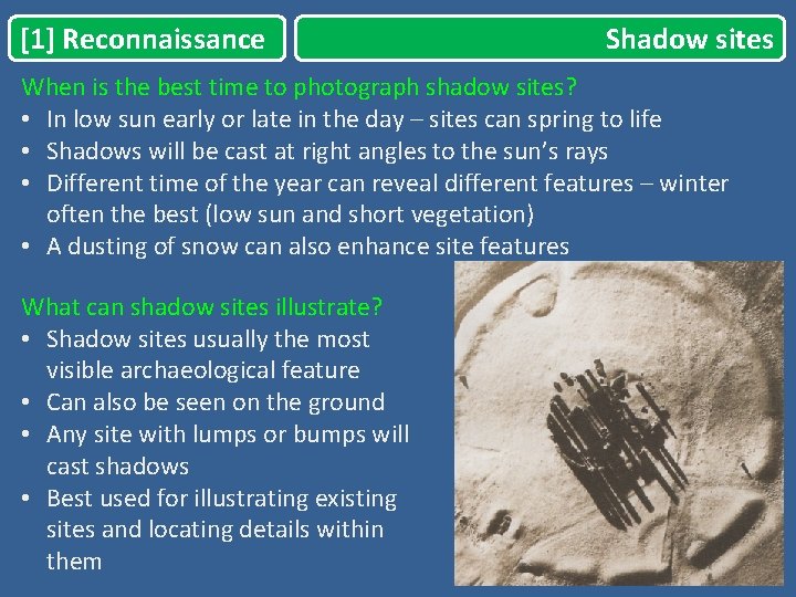 [1] Reconnaissance Shadow sites When is the best time to photograph shadow sites? •