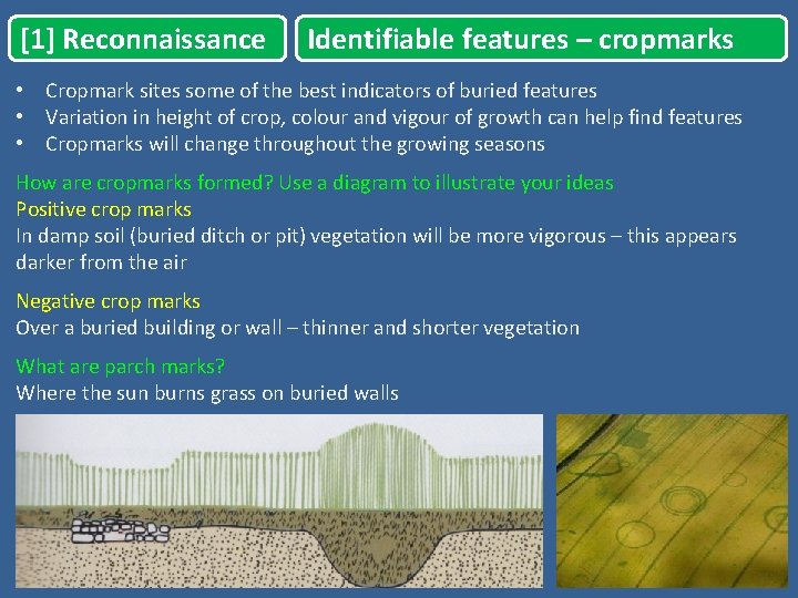 [1] Reconnaissance Identifiable features – cropmarks • Cropmark sites some of the best indicators